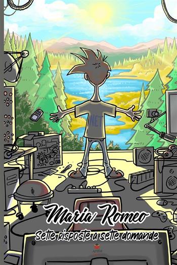 Sette risposte a sette domande - Maria Romeo - Libro Atile 2022 | Libraccio.it