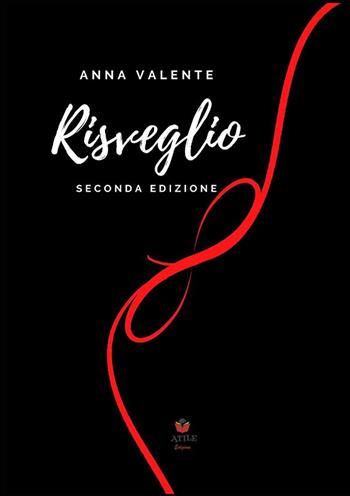 Risveglio - Anna Valente - Libro Atile 2022 | Libraccio.it