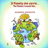 Il pianeta che vorrei...-The planet I would like…