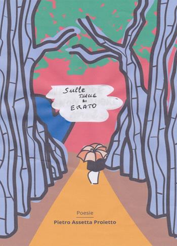Sulle tracce di Erato - Pietro Assetta Proietto - Libro Atile 2023 | Libraccio.it