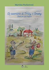 Le avventure di Smiky e Smoky. Favole per ogni stagione