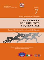 Dislessia-disgrafia. Azione 7: i barrages e scorrimento sequenziale. Materiali per la prevenzione, valutazione, trattamento abilitativo dei disordini funzionali