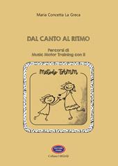 Dal canto al ritmo. Percorsi di Music Motor Training con il Metodo TAMM