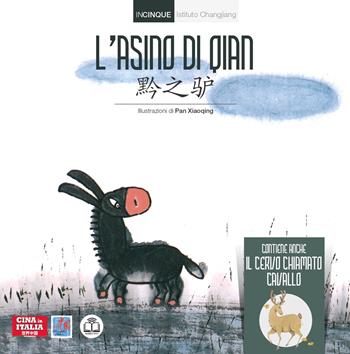 L'asino di Qian. Ediz. cinese e italiana  - Libro Cina in Italia 2023, Incinque | Libraccio.it