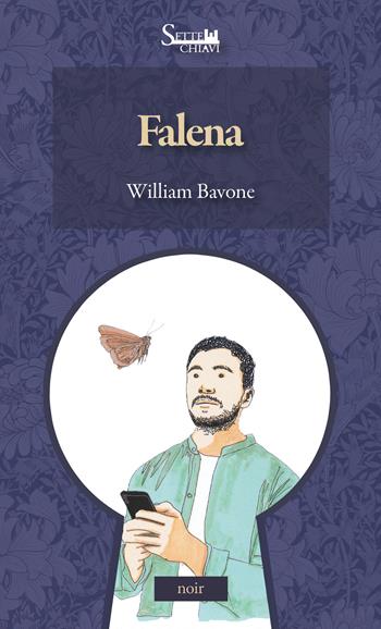 Falena - William Bavone - Libro Sette Chiavi 2024, Passepartout | Libraccio.it
