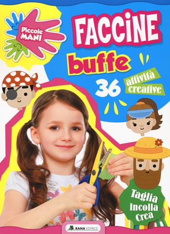 Faccine buffe. Piccole mani. Ediz. a colori  - Libro Rana Editrice 2022 | Libraccio.it
