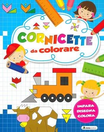 Cornicette da colorare. Ediz. a colori  - Libro Rana Editrice 2022 | Libraccio.it