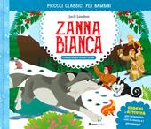 Zanna Bianca. Ediz. a colori