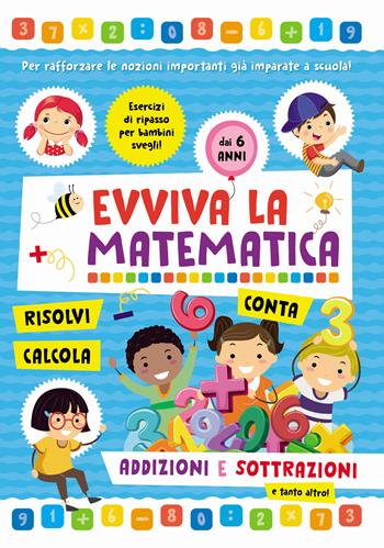 Addizioni e sottrazioni. Evviva la matematica  - Libro Rana Editrice 2023 | Libraccio.it