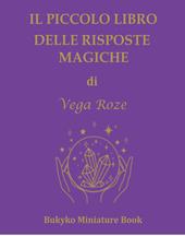 Il piccolo libro delle risposte magiche