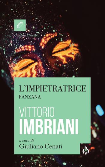 L'impietratrice. Panzana - Vittorio Imbriani - Libro Spartaco 2025, Elitropia | Libraccio.it
