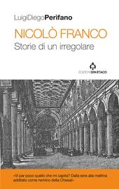 Nicolò Franco. Storie di un irregolare