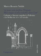 «Et pour cela préfère l’Impair. Plus vague et plus soluble dans l’air». Colonne e finestre angolari a Palermo e in Sicilia tra XV e XVI secolo