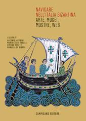 Navigare nell'Italia bizantina. Arte, musei, mostre, web