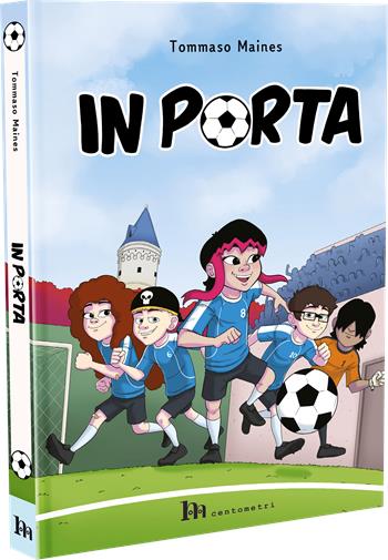 In porta - Tommaso Maines - Libro Centometri 2022 | Libraccio.it