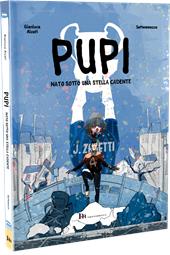 Pupi. Nato sotto una stella cadente