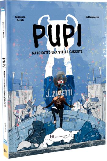 Pupi. Nato sotto una stella cadente - Gianluca Alzati - Libro Centometri 2024 | Libraccio.it