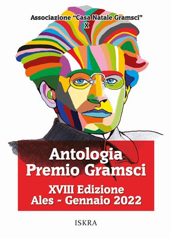 Antologia premio Gramsci 18ª edizione  - Libro Iskra 2023 | Libraccio.it
