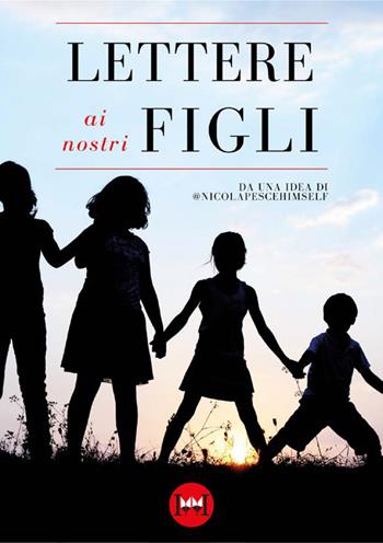Lettere ai nostri figli  - Libro Ivvi 2022, Corali | Libraccio.it