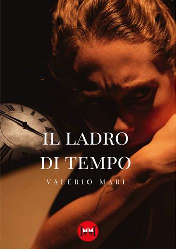 Il ladro di tempo - Valerio Mari - Libro Ivvi 2023, Narrativa | Libraccio.it