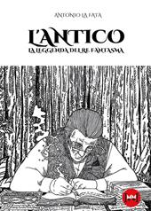 L'antico. La leggenda del re fantasma