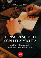 Pensieri sciolti scritti a matita