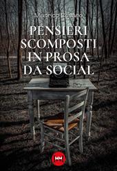 Pensieri scomposti in prosa da social