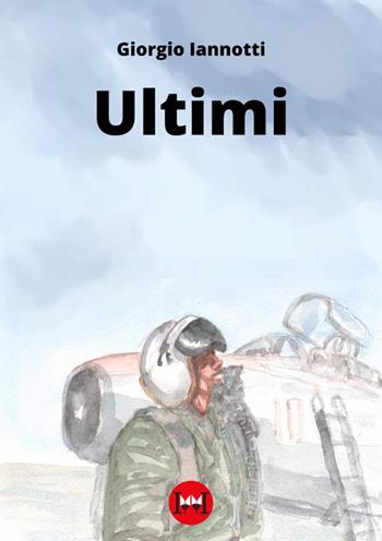 Ultimi - Giorgio Iannotti - Libro Ivvi 2023, Fumetto | Libraccio.it