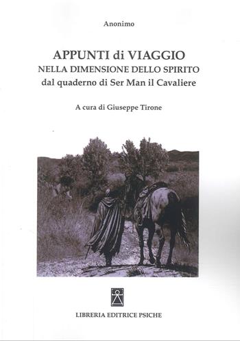 Appunti viaggio. Dimensione spirito - Giuseppe Tirone - Libro Psiche 2025 | Libraccio.it