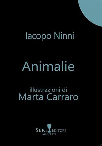 Animalie. Ediz. illustrata - Iacopo Ninni - Libro Seri 2023 | Libraccio.it