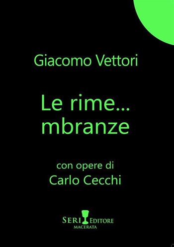 Le rime... mbranze - Giacomo Vettori - Libro Seri 2024 | Libraccio.it