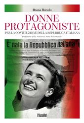 Donne protagoniste. Per la costituzione della Repubblica italiana