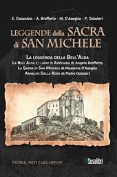 Leggende della Sacra di San Michele: La leggenda della Bell’Alda-La Bell’Alda e i laghi di Avigliana-La Sacra di San Michele-Arnaldo Dalla Rosa