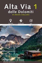 Alta via 1 delle Dolomiti. Da Braies a Belluno. Con foto aeree. Con mappa. Con tracce GPS