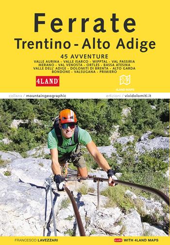 Ferrate in Trentino e Alto Adige - Francesco Lavezzari - Libro ViviDolomiti 2024 | Libraccio.it