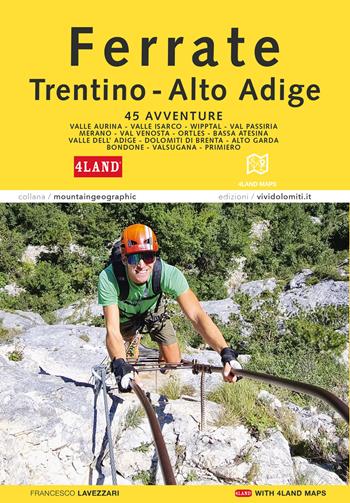 Ferrate in Trentino-Alto Adige. Con Carta geografica ripiegata - Francesco Lavezzari - Libro ViviDolomiti 2024, Mountain geographic | Libraccio.it