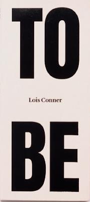 To be - Lois Conner - Libro L'Artiere 2024 | Libraccio.it