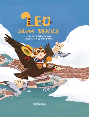 Leo saves Venice. Ediz. illustrata - Alberto Toso Fei - Libro Innove 2022 | Libraccio.it