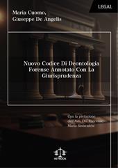 Nuovo codice di deontologia forense annotato con la giurisprudenza. Nuova ediz.