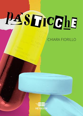 Pasticche - Chiara Fiorillo - Libro HeyBook 2025 | Libraccio.it