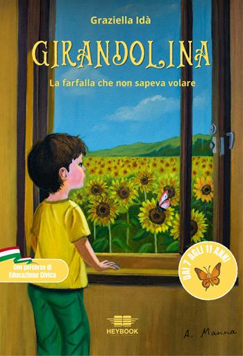 Girandolina. La farfalla che non sapeva volare. Ediz. illustrata - Graziella Idà - Libro HeyBook 2026 | Libraccio.it