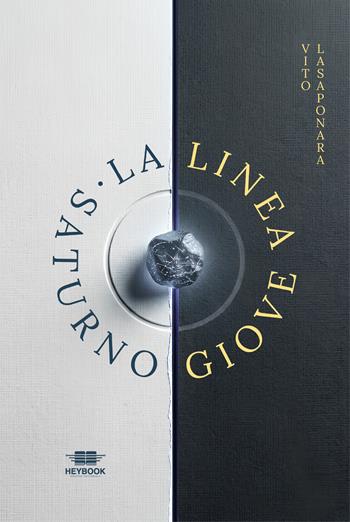 La linea Giove-Saturno - Vito Lasaponara - Libro HeyBook 2026 | Libraccio.it