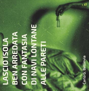 Lascio isola ben arredata con fantasia di navi alle pareti - Carlo Bellinvia - Libro Industria & Letteratura 2025 | Libraccio.it
