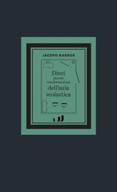 Dieci piccole trasformazioni dell'aula scolastica