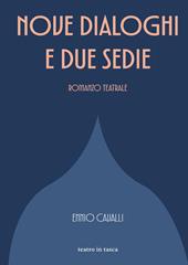 Nove dialoghi e due sedie. Romanzo teatrale