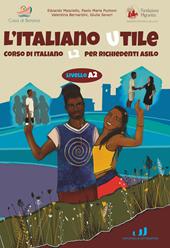 L'italiano utile. Livello A2