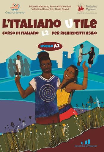L'italiano utile. Livello A2  - Libro Industria & Letteratura 2026 | Libraccio.it