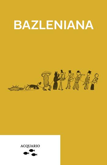 Bazleniana  - Libro Acquario 2022, Bolle | Libraccio.it