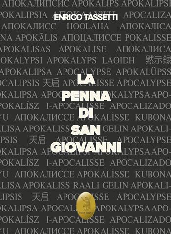 La penna di San Giovanni. Nuova ediz. - Enrico Tassetti - Libro Edizioni Nisroch 2022, Esoterica | Libraccio.it