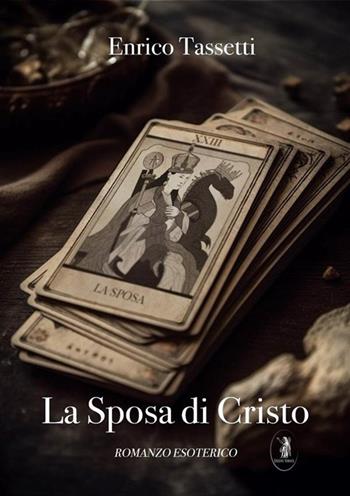 La sposa di Cristo. L'ultimo mistero - Enrico Tassetti - Libro Edizioni Nisroch 2023 | Libraccio.it